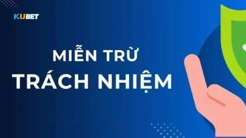 Miễn trách nhiệm là gì?