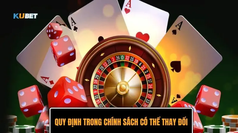 Nhà cái có quyền đổi mới quy định