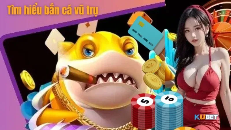 Trải Nghiệm Bắn Cá Vũ Trụ – Khám Phá Vũ Trụ Quanh Ta